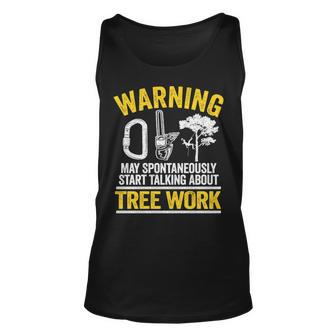 Logger Arborist Warning May Spontaneously Start Talking About Tree Work Tank Top | Mazezy