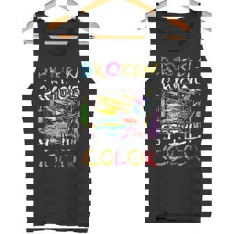Los Crayones Rotos Siguen Siendo Un Color Divertido Para La Conciencia De La Salud Mental Camiseta sin mangas - Regaloses