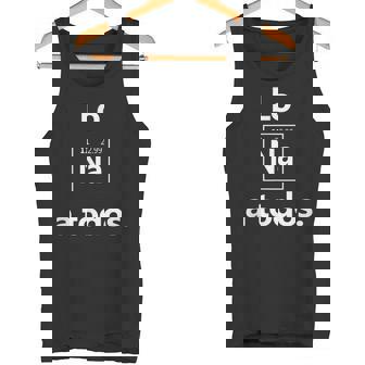 Los Sodio A Todos Los Odio A Todos Lo Na Graciosa Química Camiseta sin mangas - Regaloses