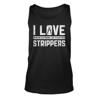 I Love Being An Electrician I Get To Play With Strippers Tank Top | Mazezy