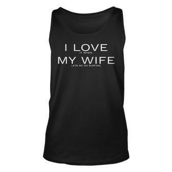 I Love It When My Wife Lets Me Go Surfing Tank Top | Mazezy UK
