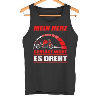 Mein Herz Schlägt Nicht Es Dreh- Motorcycle Biker Tank Top - Geschenkecke