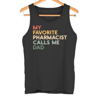 Mein Lieblingsapotheker Nennt Mich Papa Lustiger Apothekertag Tank Top - Geschenkecke