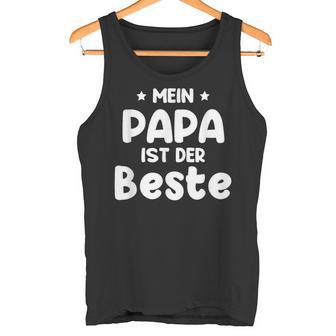 Mein Papa Ist Der Beste S Tank Top - Geschenkecke