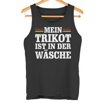 Mein Trikot Ist In Der Wäsche Tank Top - Seseable