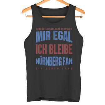 Mir Egal Ich Bleibe Nuremberg Fan Football Fan Tank Top - Seseable