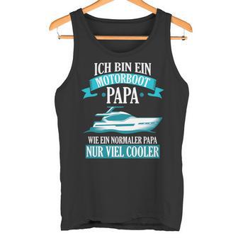 Motorboot Papa Boot Boote Bootsfahrer Geschenk Tank Top - Geschenkecke