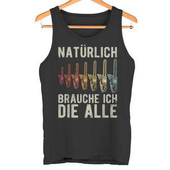 With Natürlich Brauche Ich Die Alle Chainsaw Motif S Tank Top - Seseable