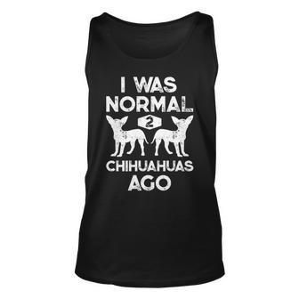 I Was Normal 2 Chihuahuas Ago Dog Lover Tank Top | Mazezy