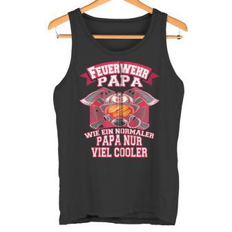 Papa Feuerwehrmanniel Cooler Sohn Tochterater Kapuzenjacke Tank Top - Geschenkecke