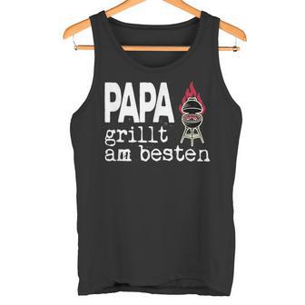 Papa Grillt Am Beste Griller Am Ort Tank Top - Geschenkecke