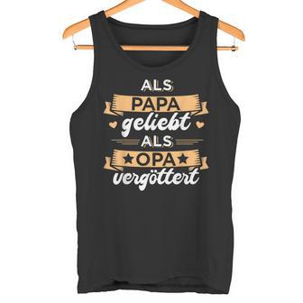 Papa Liebt Opaergöttert Zumatertag German Langu Tank Top - Geschenkecke