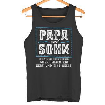 Papa Und Sohnnicht Immer Einer Meinung Aber Herz Und Seele Kapuzenjacke Tank Top - Geschenkecke