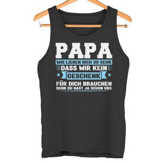 Papa Wir Liebe Dich So Sehr Papa Papa W S Tank Top - Geschenkecke