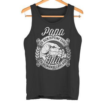 Papa Zu Sein Ist Eine Ehre Opa Zu Sein Unbezahl Tank Top - Geschenkecke