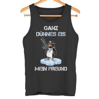 Penguin Ganz Thin Eis Mein Freund S Tank Top - Geschenkecke