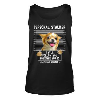 Personal Stalker I'll Follow You Wherever You Go Chihuahua Tank Top | Mazezy
