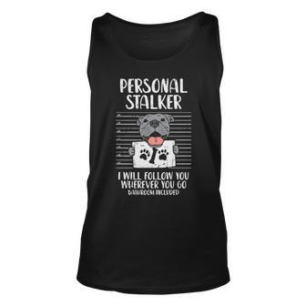 Personal Stalker Pitbull Pittie Dog Lover Owner Tank Top | Mazezy