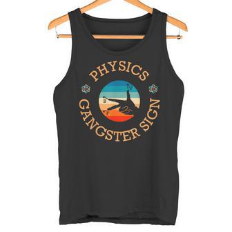 Physics Gangster Sign Sign Physicist Hand Sign Symbol Tank Top - Geschenkecke