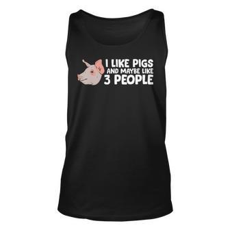 I Like Pigs And Maybe Like 3 People Pigs Tank Top | Mazezy