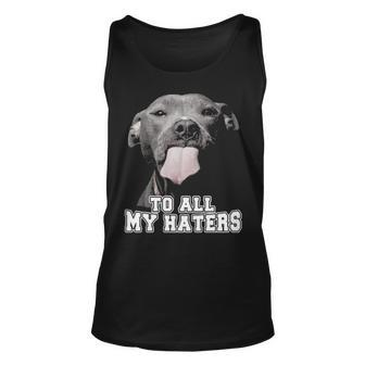 Pit Bull To All My Haters Tank Top | Mazezy