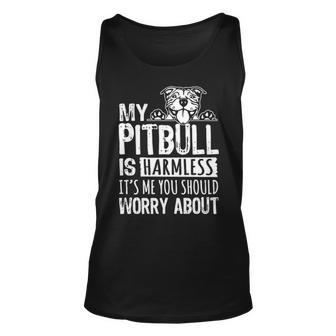 My Pitbull Is Harmless Its Me You Should Worry About Pittie Tank Top | Mazezy