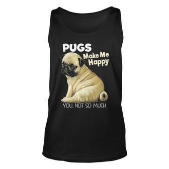 Pug Pugs Make Me Happy You Not So Much Tank Top | Mazezy