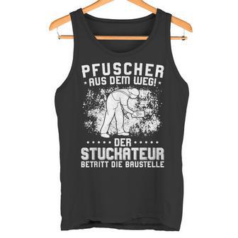 Puscher Aus Dem WegErputzer Plaster Stuckateur S Tank Top - Geschenkecke