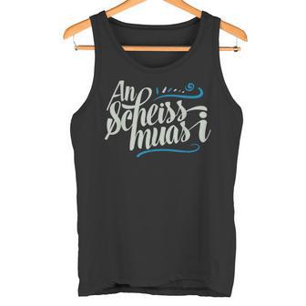 An Scheis Muss I Bavarian Munich Tank Top - Seseable