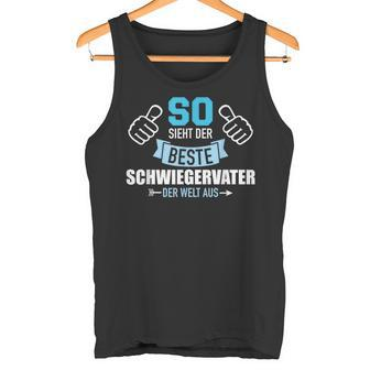 So Sieht Der Beste Father In Law In The World Aus Tank Top - Seseable
