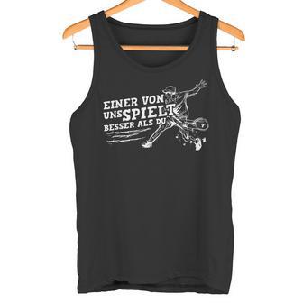 Spiel Besser Als Du Tennis Lovers Tank Top - Geschenkecke