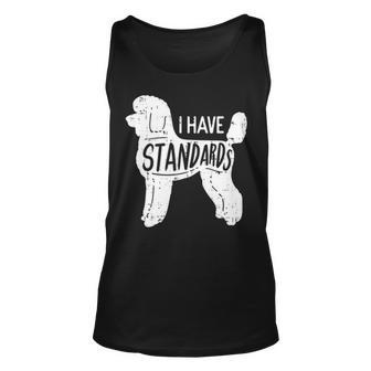 I Have Standards Poodle Humor Pet Dog Lover Owner Tank Top | Mazezy