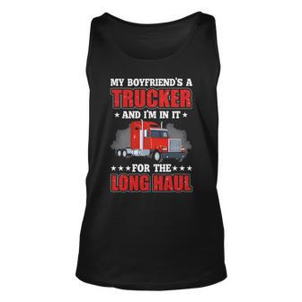 Truck Driver My Boyfriend's A Trucker And I'm In It For The Long Haul Tank Top | Mazezy AU