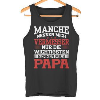 Vermesser Nennen Mich Papaermesser Tank Top - Geschenkecke