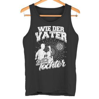 Wie Der Fater So Die Tochter Darts Darts Dart Player Dart S Tank Top - Geschenkecke