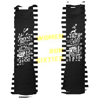 All Woman Are Created Equal But The Best Can Still Run In Their Sixties Tank Top | Mazezy