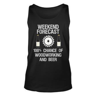 Woodworking Weekend Forecast Beer Tank Top | Mazezy