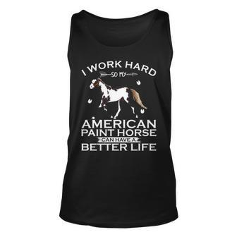 Work Hard So My American Paint Horse Can Have A Better Life Tank Top | Mazezy CA
