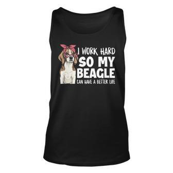 I Work Hard So My Beagle Can Have A Better Life Beagle Owner Tank Top | Mazezy CA