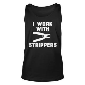I Work With Strippers Electrician Tank Top | Mazezy