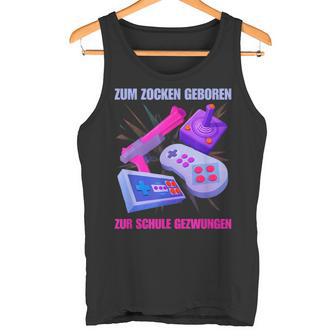 Zum Zocken Geboren Zum Schule Forces I Console Ps5 Gaming Tank Top - Geschenkecke