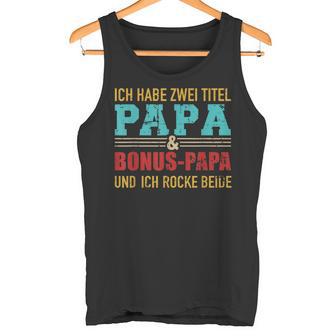 Zwei Titel Papa Und Bonus Papa Und Rocke Sie Bothintage Tank Top - Geschenkecke