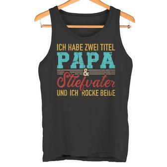 Zwei Titel Papa Und Steppapa Und Rocke Both Stepdad Tank Top - Geschenkecke