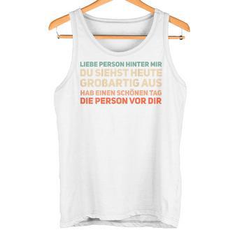 An Die Person Hinter Mir Liebe Person Hinter Mir Tank Top - Geschenkecke