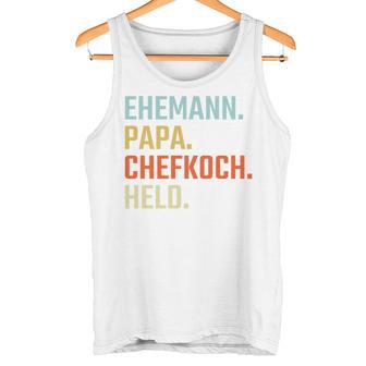 Ehemann Papa Chefkoch Held Geschenk Zumatertag Tank Top - Geschenkecke