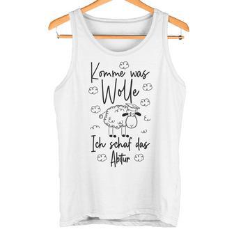 Graduation Abi 2024 Komme Was Wollen Tank Top - Geschenkecke