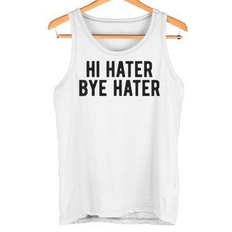 Hola Hater Adiós Hater Camiseta Camiseta sin mangas - Regaloses