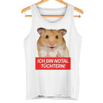 Ich Bin Notal Tüchtern Hamster Meme Total Schüchtern Tank Top - Seseable