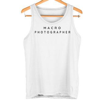 Makrofotografen Makrofotografie Einfache Moderne Schrift Tank Top - Geschenkecke