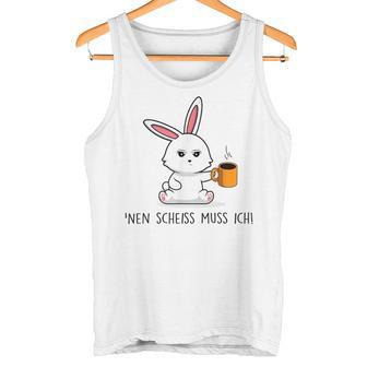 Nen Scheiss Muss S Tank Top - Geschenkecke